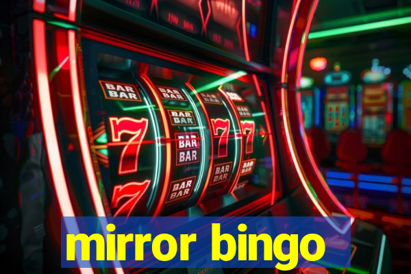 mirror bingo